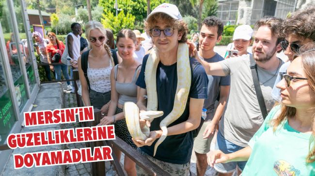 DEĞİŞİM PROGRAMIYLA GELEN ÖĞRENCİLER MERSİN’E HAYRAN KALDI