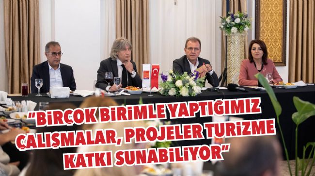 BAŞKAN SEÇER, TURİZMCİLERLE BİR ARAYA GELDİ