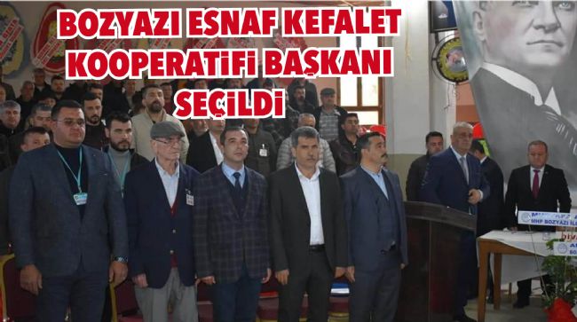 ERDOĞAN DURU, BOZYAZI ESNAF KEFALET KOOPERATİFİ BAŞKANI SEÇİLDİ