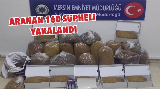 MERSİN SİLİFKE'DE 3 AYDA ARANAN 160 ŞÜPHELİ YAKALANDI