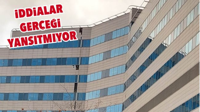 MERSİN ŞEHİR HASTANESİNİN DEPREMDE ZARAR GÖRDÜĞÜ İDDİALARI GERÇEĞİ YANSITMIYOR