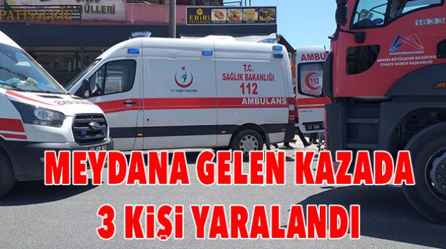 TARSUS’TA TRAFİK KAZASI