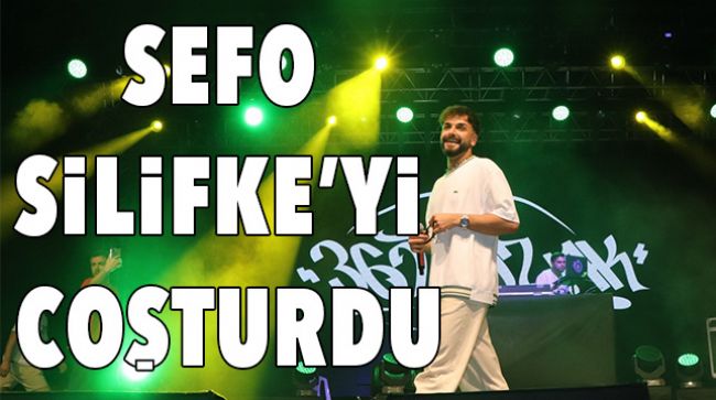 SEFO SİLİFKE’DE SAHNE ALDI