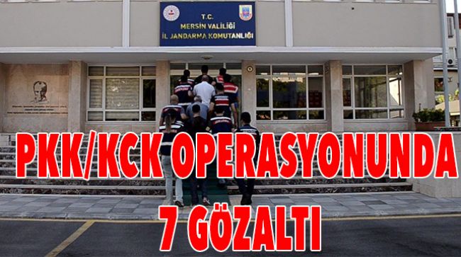 MERSİN MERKEZLİ PKK/KCK OPERSYONU