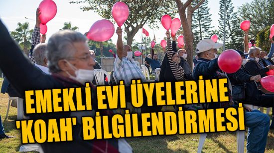 EMEKLİ EVİ ÜYELERİNE 'KOAH' BİLGİLENDİRMESİ