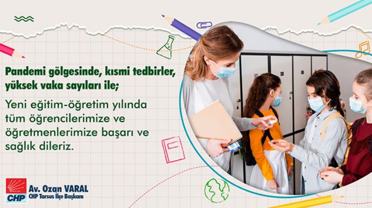 CHP TARSUS İLÇE BAŞKANI AV. OZAN VARAL: “OKULSUZ OLMAZ! EĞİTİM HAKKI İNSAN HAKKIDIR."