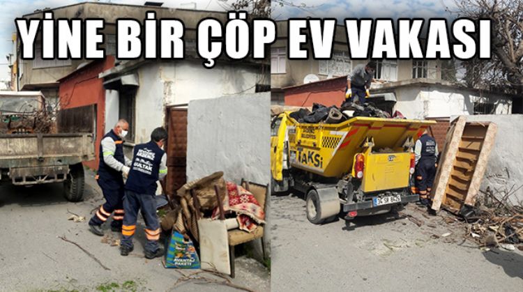 MERSİN'DE TERK EDİLMİŞ EVDEN 4 RÖMORK ÇÖP ÇIKARILDI