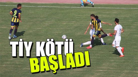 TİY KÖTÜ BAŞLADI