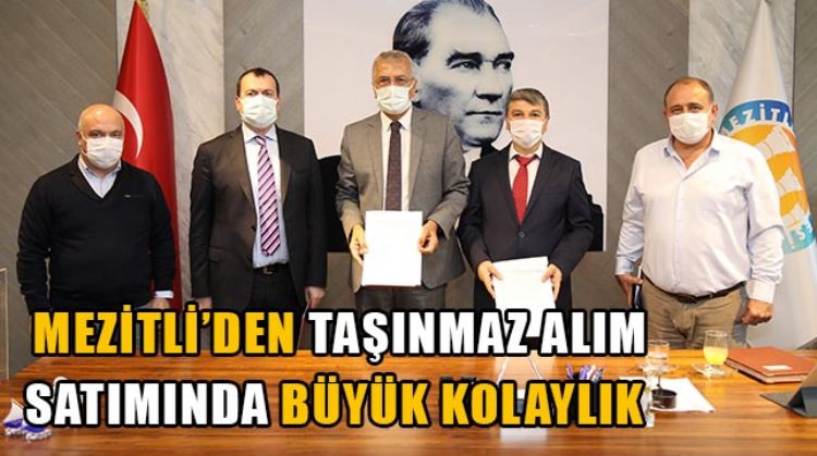MEZİTLİ BELEDİYESİ İLE MEZİTLİ TAPU MÜDÜRLÜĞÜ ARASINDA PROTOKOL İMZALANDI