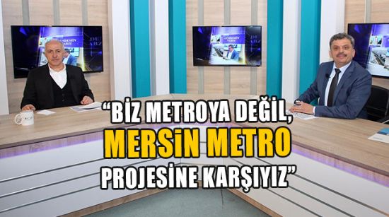 “MERSİN ULAŞIM SORUNUNU EN DOĞRU YOLLA ÇÖZELİM”