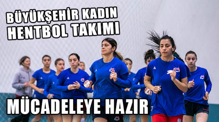 MERSİN BÜYÜKŞEHİR’İN KADIN HENTBOL TAKIMI FIRTINALAR ESTİRECEK
