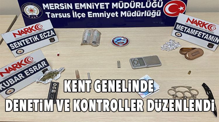 MERSİN POLİSİ SUÇLULARA GÖZ AÇTIRMIYOR