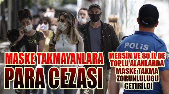 MASKE TAKMAYANLARA PARA CEZASI