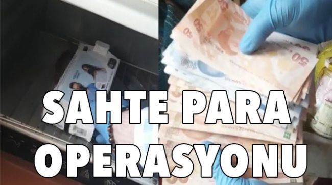 SAHTE PARAYI FIRINDA SAKLAMIŞLAR