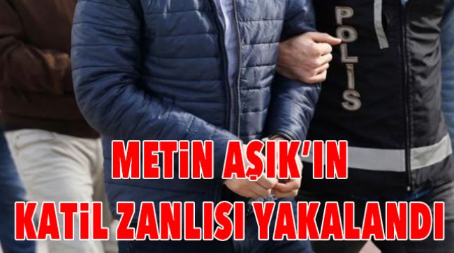 MERSİN’DE CİNAYET ZANLISI YAKALANDI