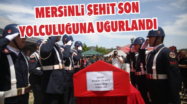 MERSİNLİ ŞEHİDE ACI VEDA