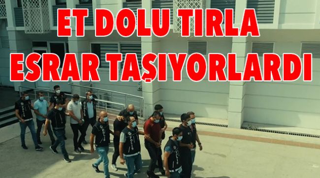 ET BULUNAN TIRLA ESRAR TAŞIYAN 5 KİŞİ TUTUKLANDI