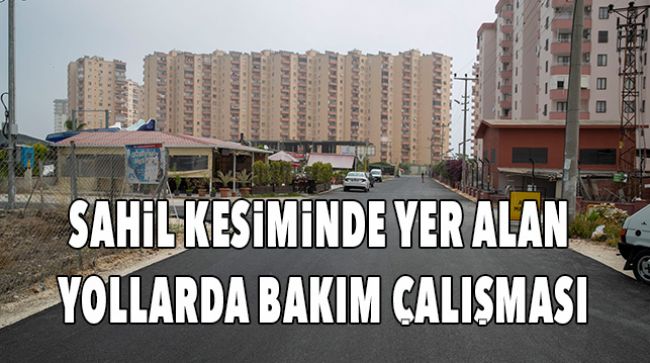 ÇEŞMELİ SAHİL KESİMİNDEKİ YOLLAR YENİLENİYOR