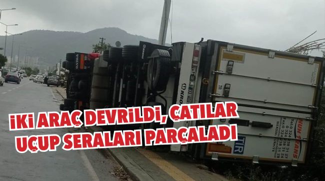 MERSİN’DE KUVVETLİ RÜZGAR VE FIRTINA ETKİLİ