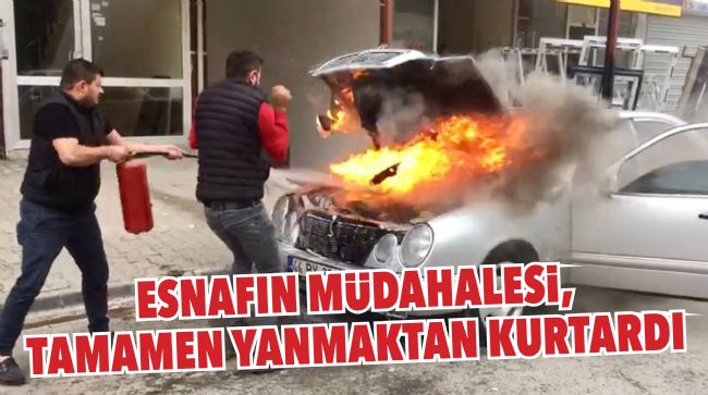  OTOMOBİL TAMAMEN YANMAKTAN KURTARILDI