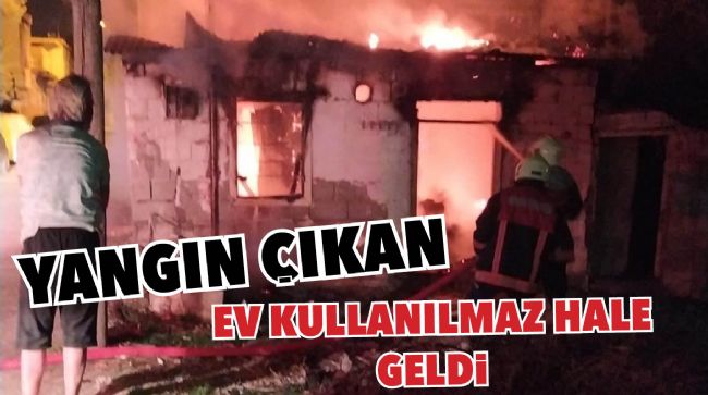 TARSUS’TA BİR EV YANDI