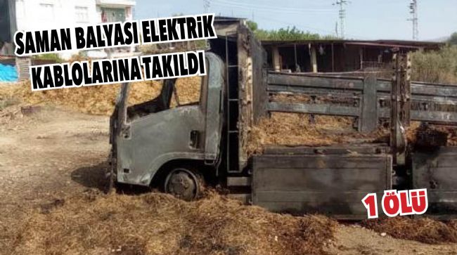 ELEKTRİK KABLOLARINA TAKILAN SAMAN BALYASI YÜKLÜ KAMYON YANDI