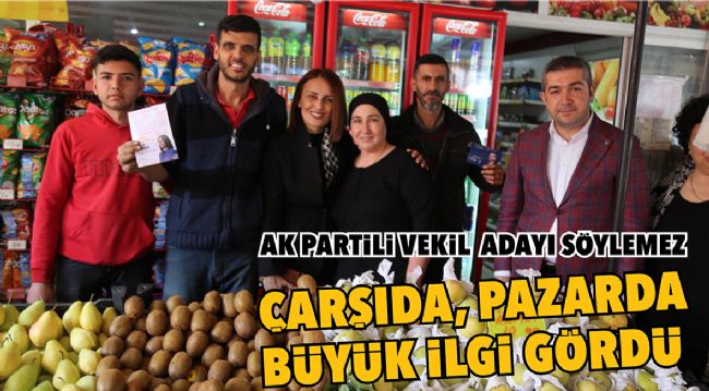 AK PARTİLİ VEKİL ADAYI SÖYLEMEZ TOROSLAR'DA VATANDAŞLARLA BULUŞTU