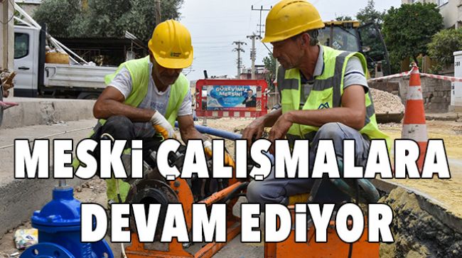 İÇME SUYU ŞEBEKELERİ YENİLENİYOR