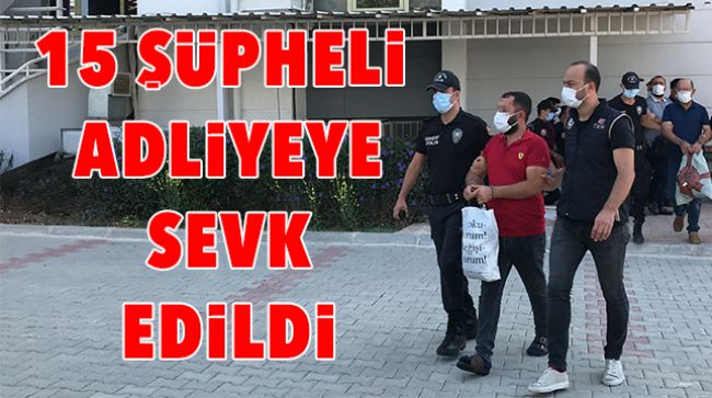 “ŞAHMERAN” OPERASYONUNDA YAKALANMIŞLARDI