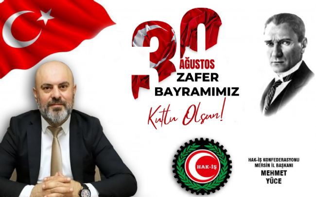 Yüce; “30 Ağustos’u unutmamalıyız