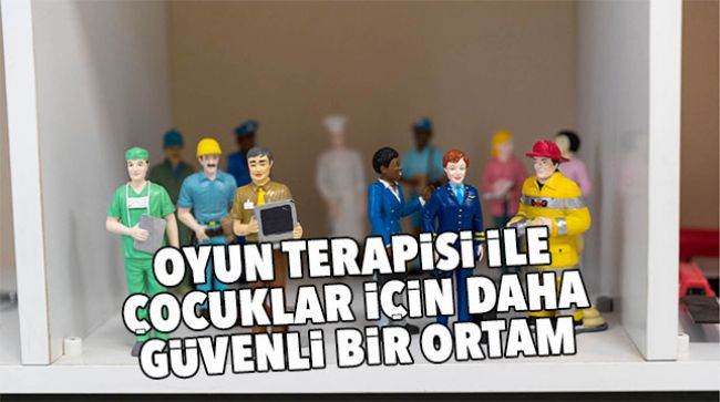 BÜYÜKŞEHİR’DEN ÇOCUKLAR İÇİN OYUN TERAPİSİ