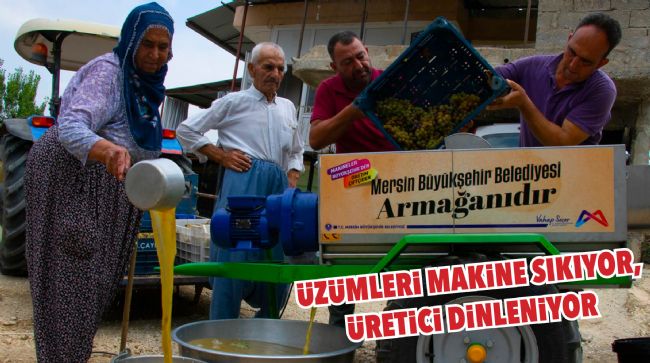 MERSİN BÜYÜKŞEHİR BELEDİYESİ’NDEN ÜZÜM SIKMA MAKİNESİ DESTEĞİ