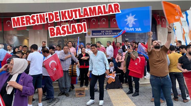 MERSİN'DE KUTLAMALAR BAŞLADI