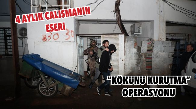 “KÖKÜNÜ KURUTMA” OPERASYONUNDA 131 GÖZALTI