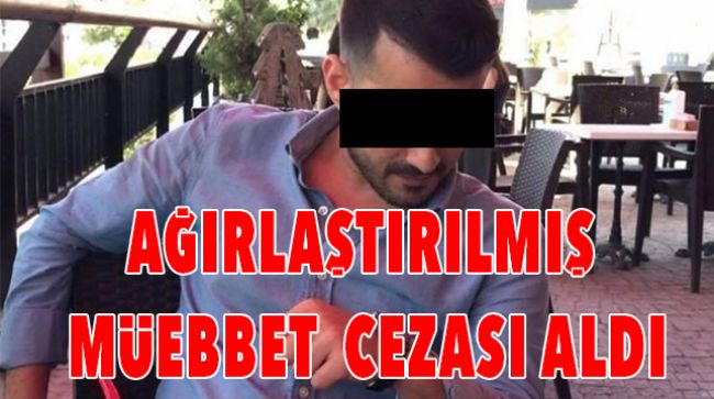 KATİL ZANLISININ CEZASI BELLİ OLDU