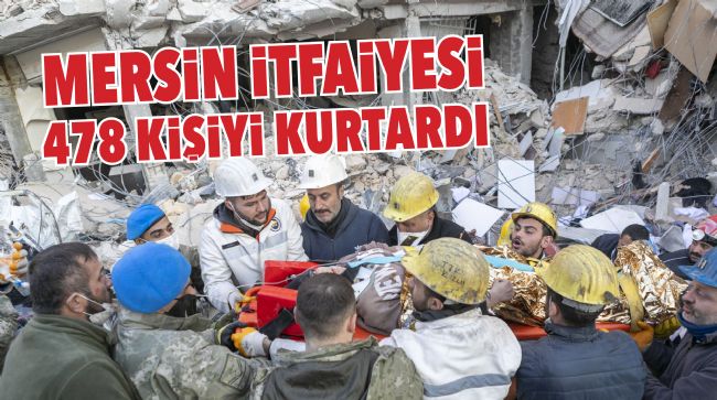 MERSİN İTFAİYESİ 478 KİŞİYİ KURTARDI