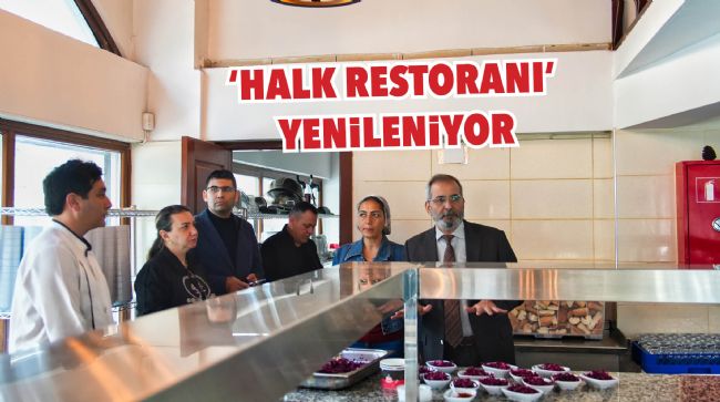 TARSUS BELEDİYESİ 'HALK RESTORANI' YENİLİYOR