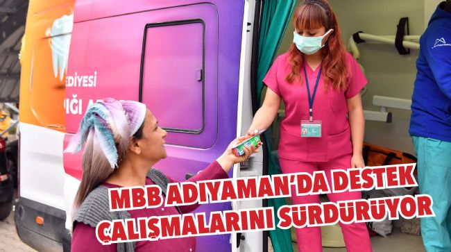 MERSİN BÜYÜKŞEHİR BELEDİYESİ, ADIYAMAN'DA ÇALIŞMALARINI SÜRDÜRÜYOR