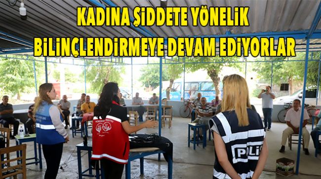 “ŞİDDETE SIFIR TOLERANS” İLKESİYLE DÜZENLEDİĞİ SÖYLEŞİLER DEVAM EDİYOR
