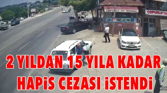 İKİ KİŞİ HAYATINI KAYBETMİŞTİ, O KAZANIN SANIĞINA 15 YILA KADAR HAPİS CEZASI İSTENDİ