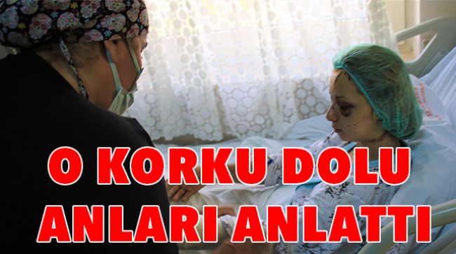 SEVGİLİSİ VE ONUN KUZENİNDEN ŞİDDET GÖREN KADIN YOĞUN BAKIMDAN ÇIKTI
