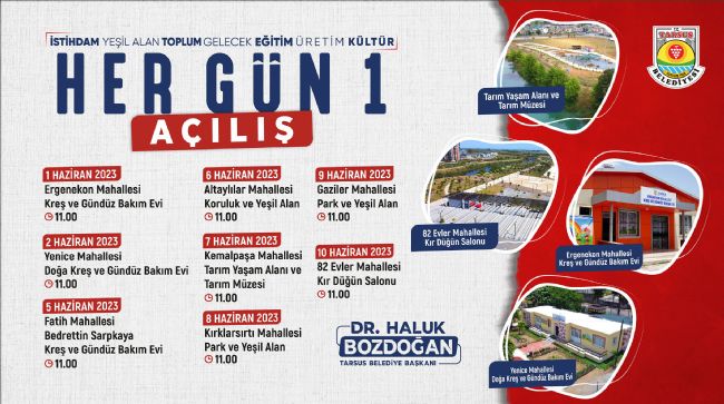TARSUS BELEDİYESİNDEN HER GÜN BİR AÇILIŞ