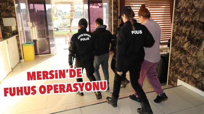 FUHUŞ ÇETESİNE YÖNELİK OPERASYON: 2'Sİ EV HAPSİ, TOPLAM 13 TUTUKLU